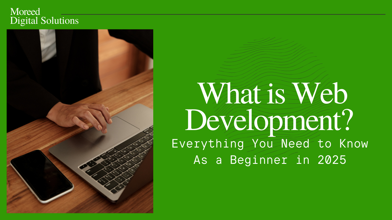 What is Web Development? Everything You Need to Know As a Beginner in 2025