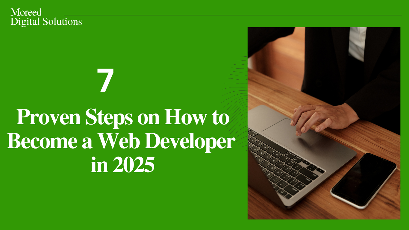 7 Proven Steps on How to Become a Web Developer in 2025