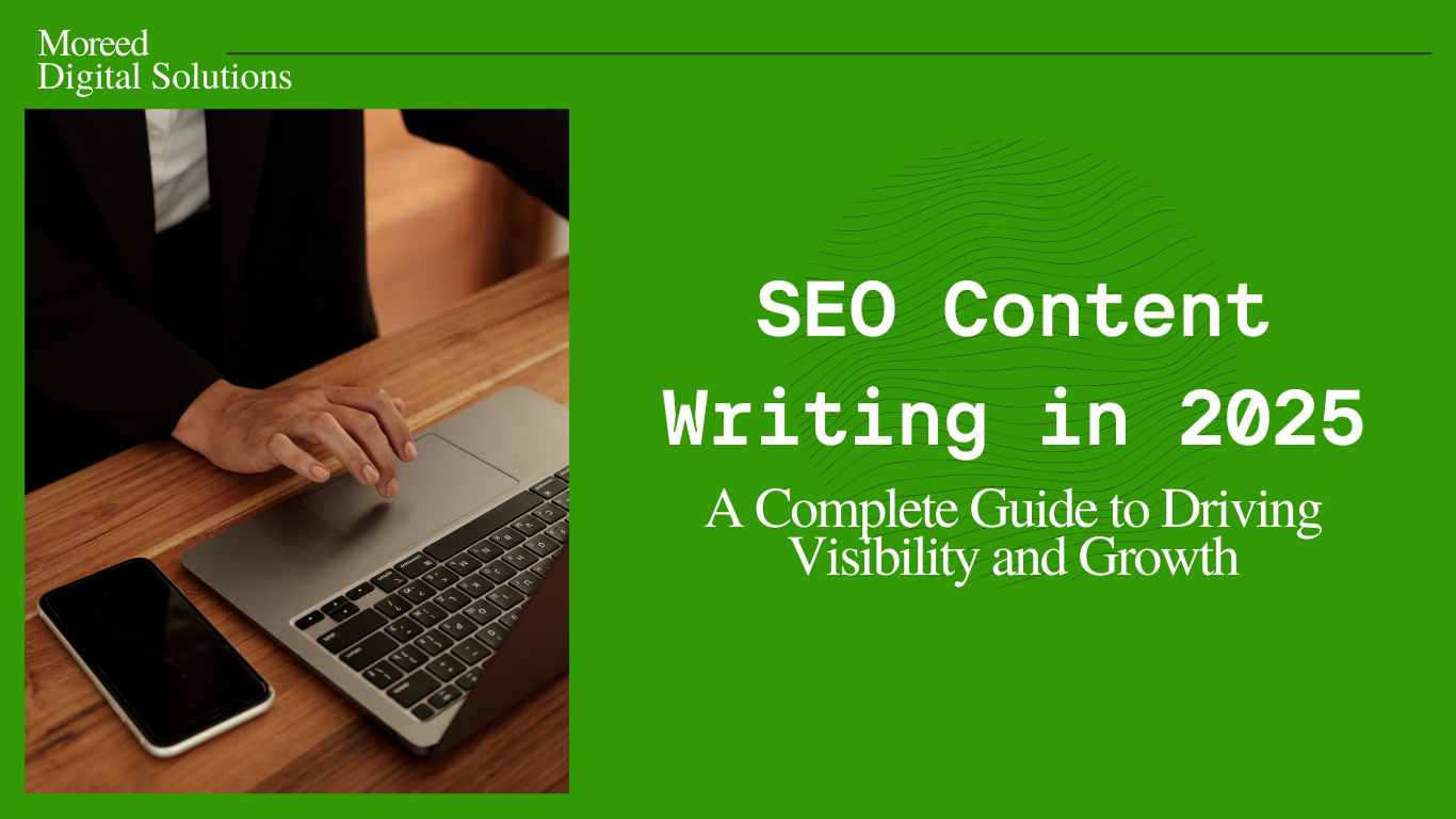 SEO Content Writing in 2025: A Complete Guide to Driving Visibility and Growth