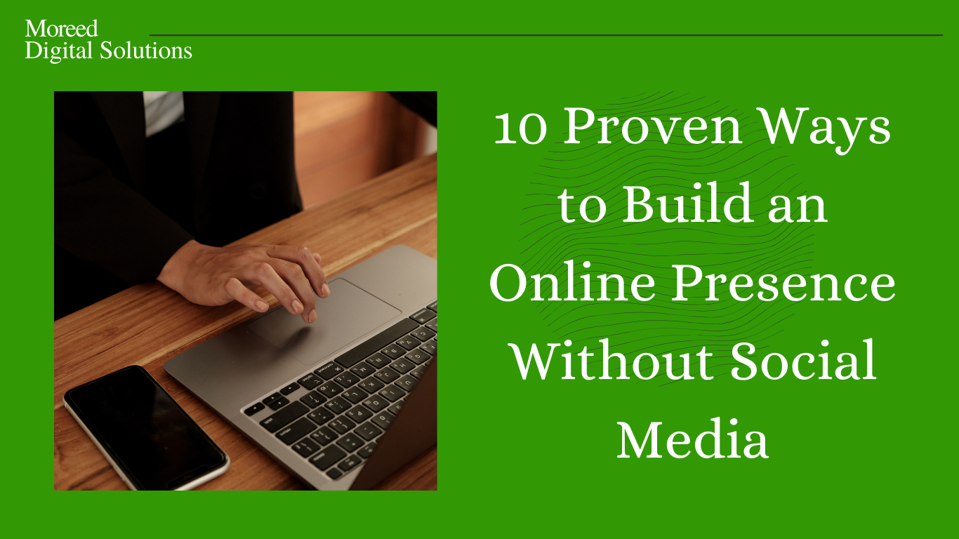 10 Proven Ways to Build an Online Presence Without Social Media