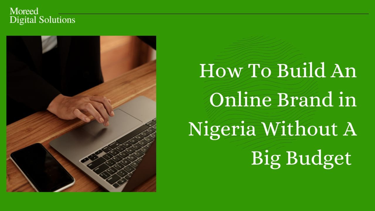 How To Build An Online Brand In Nigeria