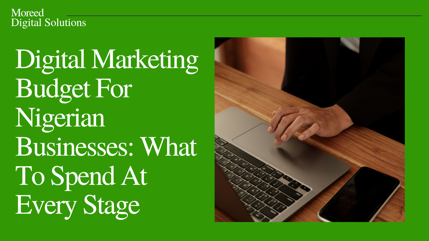 Digital Marketing Budget For Nigerian Businesses: What To Spend At Every Stage